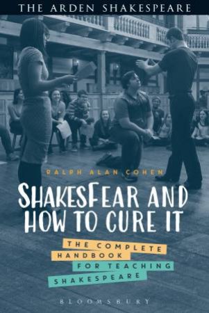 ShakesFear And How To Cure It by Ralph Alan Cohen