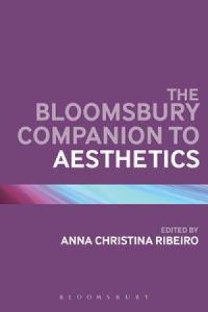 The Bloomsbury Companion to Aesthetics by Various