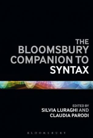 The Bloomsbury Companion to Syntax by Various