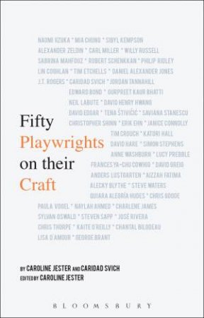 Fifty Playwrights On Their Craft by Caroline Jester & Caridad Svich