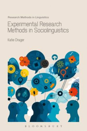 Experimental Research Methods in Socioli by Katie Drager