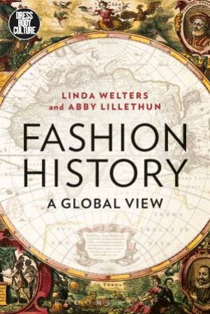 Fashion History: A Global View by Linda, Lillethun, Abby Welters