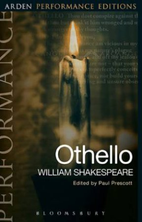 Othello: Arden Performance Editions by William Shakespeare& Paul Prescott