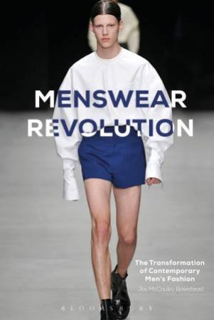 Menswear Revolution by Jay McCauley Bowstead