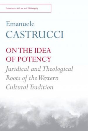 On the Idea of Potency by Emanuele Castrucci