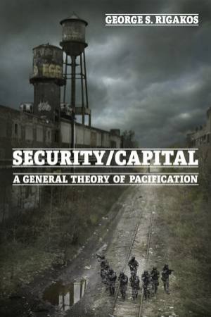 Security/Capital by George S. Rigakos