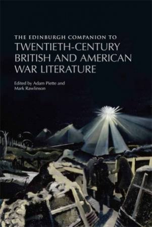 The Edinburgh Companion to Twentieth-Century British and American War Literature by Various