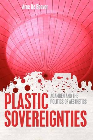 Plastic Sovereignties by Arne De Boever