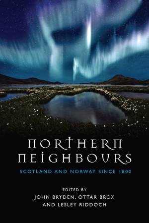 Northern Neighbours by John Bryden & Ottar Brox & Lesley Riddoch