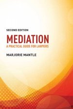 Mediation A Practical Guide for Lawyers