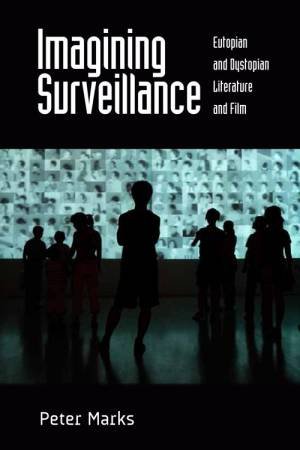 Imagining Surveillance by Peter Marks