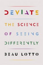 Deviate The Science Of Seeing Differently