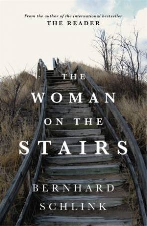 The Woman On The Stairs by Bernhard Schlink