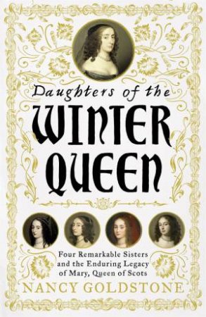 Daughters Of The Winter Queen by Nancy Goldstone