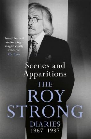 Scenes and Apparitions by Roy Strong