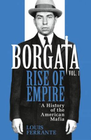 Borgata: Rise of Empire by Louis Ferrante