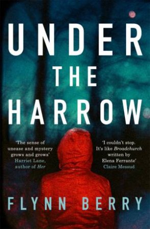 Under The Harrow by Flynn Berry