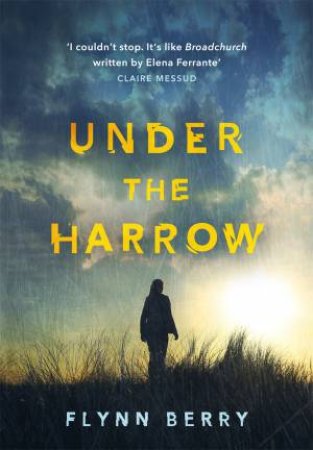 Under The Harrow by Flynn Berry