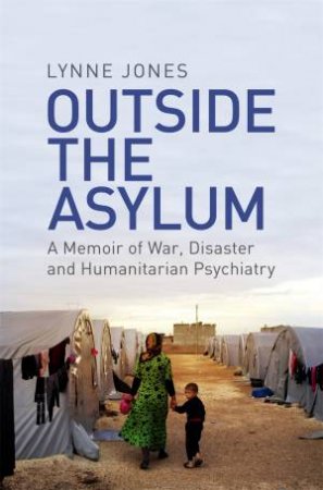 Outside The Asylum by Lynne Jones