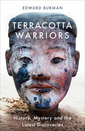 Terracotta Warriors by Edward Burman