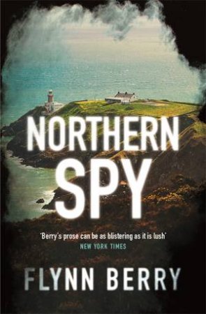 Northern Spy by Flynn Berry