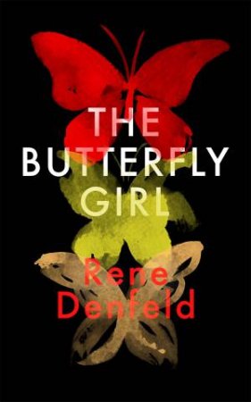 The Butterfly Girl by Rene Denfeld