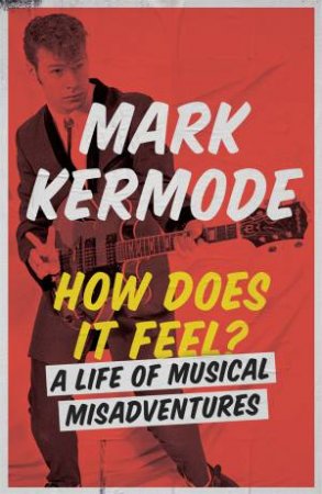 How Does It Feel? by Mark Kermode