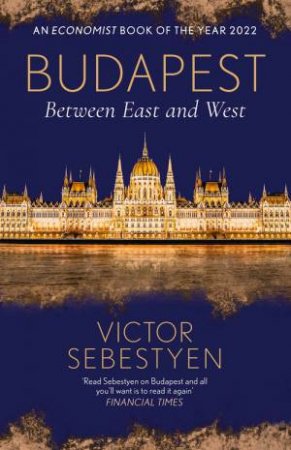 Budapest by Victor Sebestyen