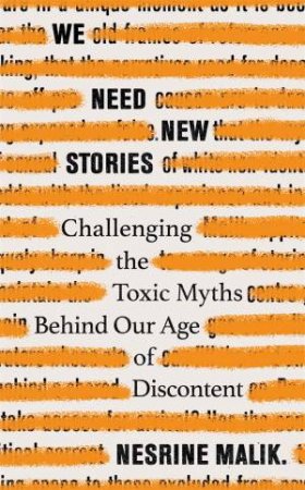 We Need New Stories by Nesrine Malik