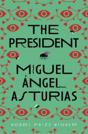 The President by Miguel Asturias