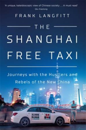 The Shanghai Free Taxi by Frank Langfitt