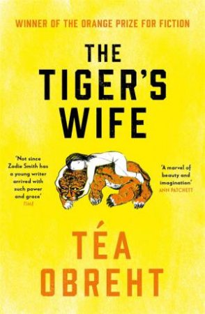 The Tiger's Wife by Tea Obreht