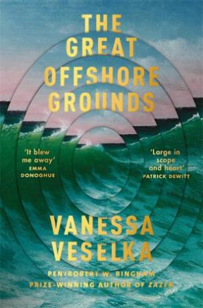 The Great Offshore Grounds by Vanessa Veselka