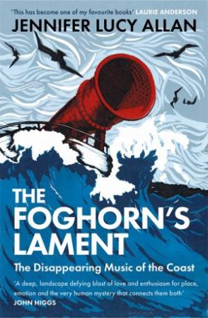 The Foghorn's Lament by Jennifer Lucy Allan