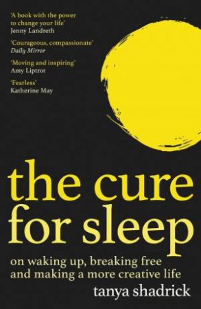 The Cure for Sleep by Tanya Shadrick