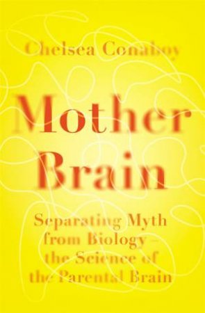 Mother Brain by Chelsea Conaboy