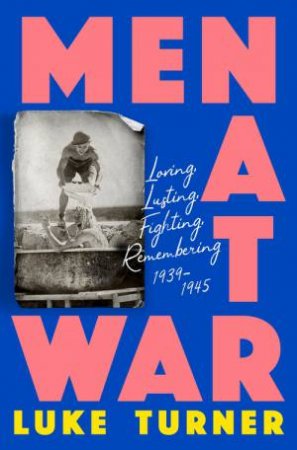 Men at War by Luke Turner