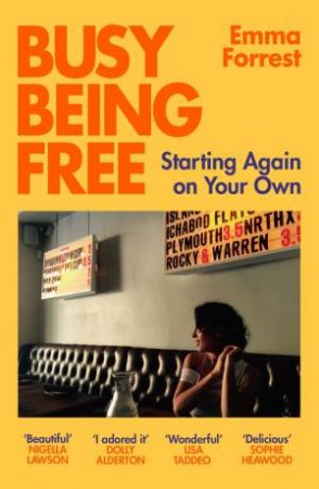 Busy Being Free by Emma Forrest