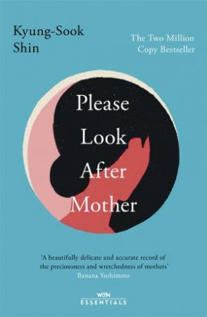 Please Look After Mother by Kyung-Sook Shin