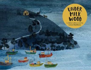 Cerys Matthews' Under Milk Wood by Dylan Thomas