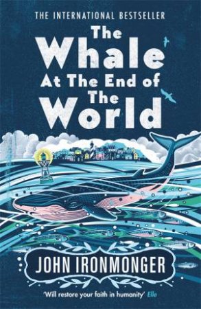 Not Forgetting The Whale by John Ironmonger