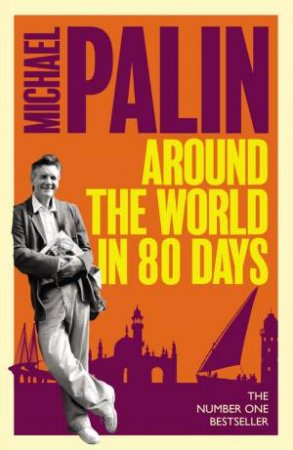 Around The World In Eighty Days by Michael Palin