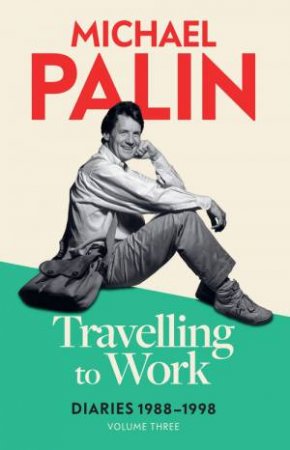 Travelling to Work by Michael Palin