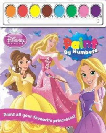 Disney Princess Paint by Numbers by Various