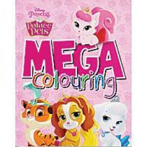 Disney Princess: Palace Pets Mega Colouring by Various