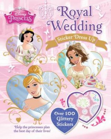 Disney Princess: Royal Wedding Sticker Dress Up by Various