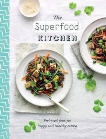 The Superfood Kitchen by Various