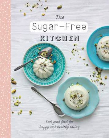 The Sugar-Free Kitchen by Various