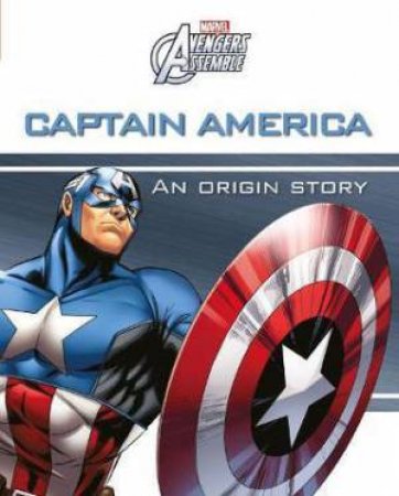 Marvel Avengers Assemble: Captain America: An Origin Story by Various