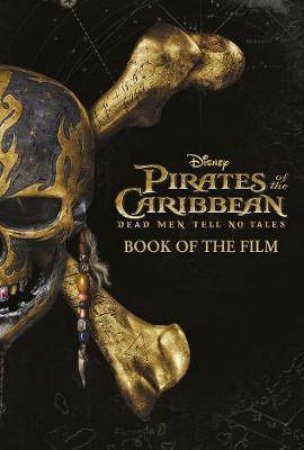 Disney Pirates Of The Caribbean: Dead Men Tell No Tales by Jeff Nathanson